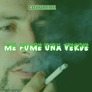 Me Fume una Verde