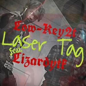 Laser Tag (feat. Lizardytk) [Explicit]