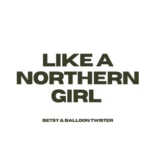 Like A Northern Girl