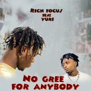 No Gree for Anybody (Explicit)