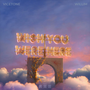 Vicetone - 平行线 (Wish You Were Here)