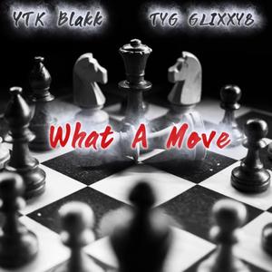 What A Move (feat. TYG Glixxy8) (Explicit)