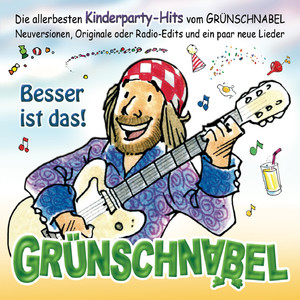 Besser ist das! Die allerbesten Kinderparty-Hits