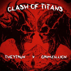 CLASH OF TITANS (feat. GRIMZILLION)