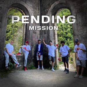 Pending Mission (feat. Epi, Lander, Jarewin, Gowdee & Rhymel) [Explicit]