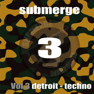 Submerge Vol.3-Detroit Techno 2