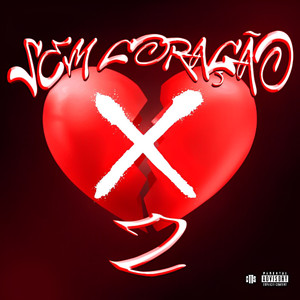 Sem Coração 2 (Explicit)