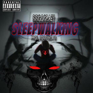 SLEEPWALKING (Explicit)