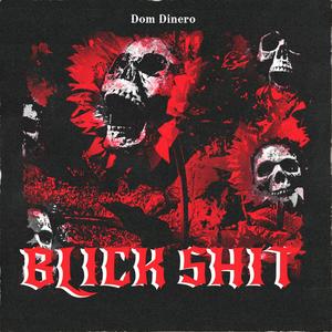 BLICK SHIT(feat. NIKKOTHAREAPER) (Explicit)