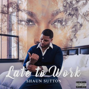 Late to Work (Explicit)