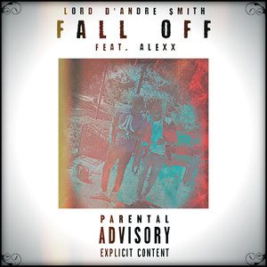 Fall off(feat. Alexx) (Explicit)