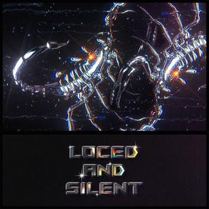 LOCED AND SILENT (Explicit)