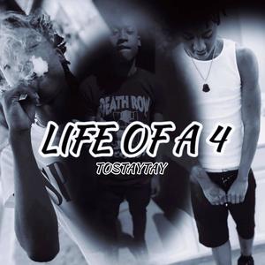 Life of a 4 (Explicit)