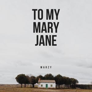 TO MY MARY JANE (Explicit)