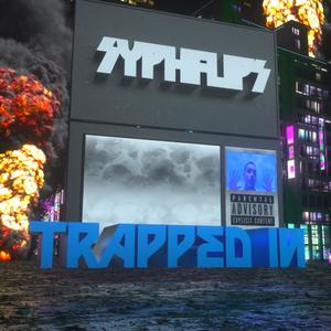 Trapped in(Outro) (Explicit)