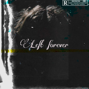 Left Forever (Explicit)