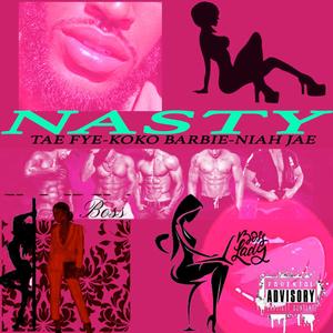NASTY (feat. Niah Jae & KOKO Barbie) (Explicit)