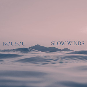 Slow Winds