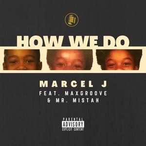 How We Do (feat. MaxGroove & Mr. Mistah) (Uncensored|Explicit)
