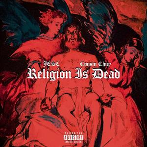 Religion Is Dead (feat. Jesc) (Explicit)