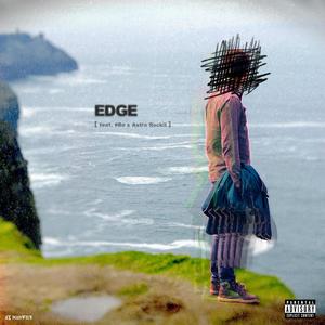 Edge (feat. #Bo & Astro Rockit) (Explicit)