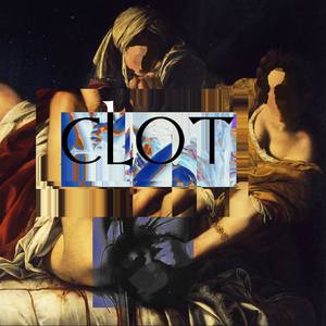 Clot (Explicit)