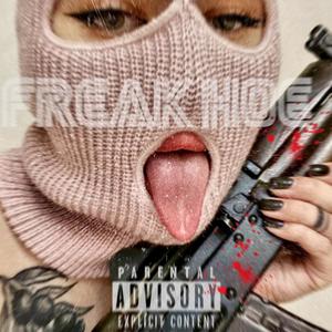 Freak Hoe (Explicit)