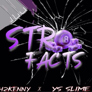 Str8 Facts (feat. Ys Slime & 42kenny) [Explicit]