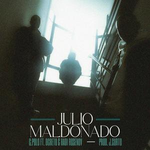 Julio Maldonado (feat. Radi Rosenov & Dcreto) (Explicit)