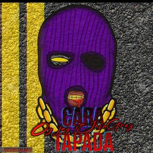 Cara Tapada (feat. JhonGrey & OgJey) (Explicit)