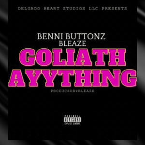 Goliath Ayything (feat. Bleaze ) [Explicit]