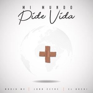 Mi Mundo Pide Vida