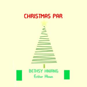 Christmas Par (feat. Bethsy Hniang & Esther Hlawn Vanhlung)