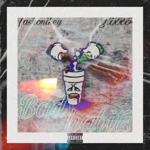 Bad Habbits (feat. Kaiso!) (Explicit)