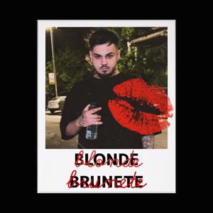BLONDE BRUNETE (Explicit)
