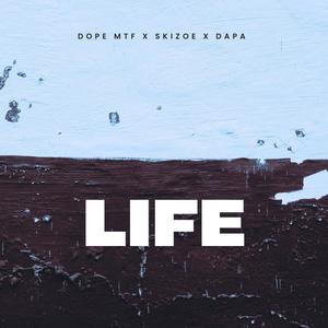 Life (feat. Skizoe & Dapa) [Explicit]