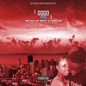 GOGO(feat. Londy M) (Explicit)