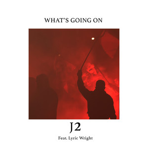 What's Going on (feat. Lyric Wright)