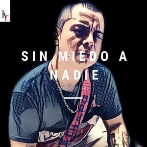 Sin Miedo a Nadie (Explicit)