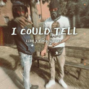 I Could Tell (Explicit)