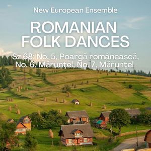 Bartók: Romanian Folk Dances, Sz.68: No. 5, Poargǎ româneascǎ - No. 6, Mǎrunţel - No. 7, Mǎrunţel (Arr. by Ryan Linham) (Arr. by Ryan Linham)