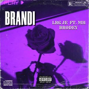 BRANDI (feat. MH BRODEY) (Explicit)