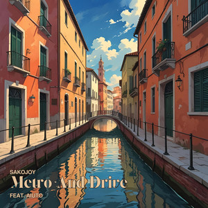 Metro And Drive (feat. aiuto)
