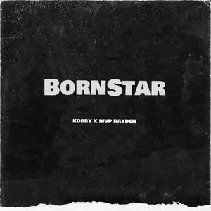 Bornstar (feat. Mvp Rayden) (Explicit)