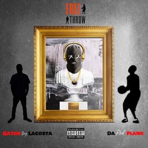 Freethrow (feat. Gatorboy Lacosta) (Explicit)