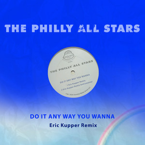 Do It Any Way You Wanna (Eric Kupper Remix Instrumental)