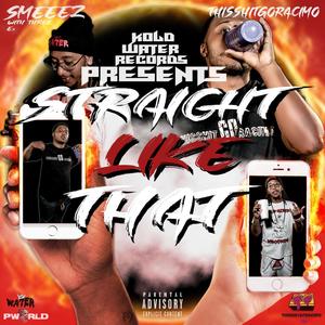 Straight Like That (Explicit)