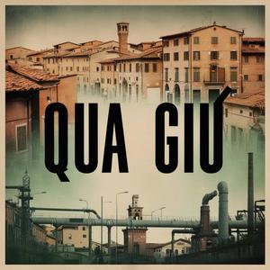 QUA GIÚ (feat. Giacomo XL & Talmek) (Explicit)