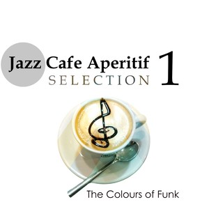 Jazz Cafe Aperitif Selection 1: The Colours of Funk