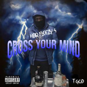 Cross Your Mind (Explicit)